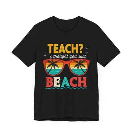 Beach Vibes Teacher Tee, Summer Shirt, Vacation Top, Fun Gift for Educators, Beach Lover Apparel, Teacher Appreciation Day