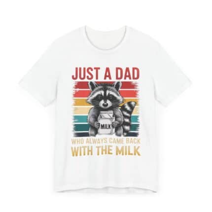 Just a Dad Racoon Tee, Funny Dad Shirt, Father's Day Gift, Unisex T-Shirt, Dad Humor Apparel, Gift for Dad, Animal Lover T-Shirt